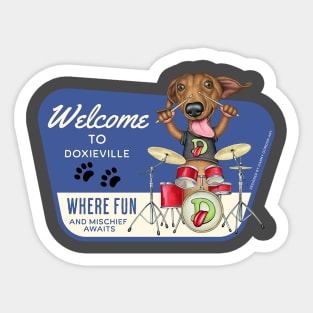 Fun Dachshund playing drums in Doxieville, USA Sticker